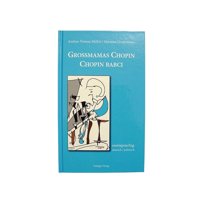 Książka "GROSSMAMAS CHOPIN - CHOPIN BABCI" - A. Y. Müller, M. Grzybowska